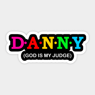 Danny - God is My Judge. Sticker